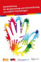 Cover Handreichung für die Betreuung und Unterstützung von LSBTTI*-Flüchtlingen